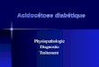 Acidoc©tose diab©tique Physiopathologie Diagnostic Traitement