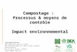 1 UMR Sol Agronomie Spatialisation UpR Risque environnemental lié au recyclage Jean-Marie Paillat UPR CIRAD Recyclage et risques UMR INRA/Agrocampus Sol