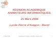 21 Mars 2006Académie de Toulouse - Rectorat - Mission TICE1 REUNION ACADEMIQUE ANIMATEURS INFORMATIQUES 21 Mars 2006 Lycée Pierre dAragon - Muret