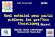 Quel matériel pour partir prélever les greffons thoraciques S.Mussot Hôpital Marie Lannelongue Université Paris-Sud Mardi 29 juin 2010 EFPMO