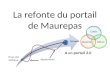 La refonte du portail de Maurepas Ajustements Coûts DélaisQualité 16 mois