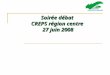 Soirée débat CREPS région centre 27 juin 2008. La vulnérabilité qui interroge la discipline EP Sport dans ses dimensions sociales Centralité : La comme