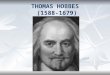 THOMAS HOBBES (1588-1679). Bibliographie de Hobbes Léviathan. (1651) Léviathan. (1651) De Cive (1642-1647) De Cive (1642-1647)