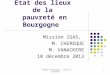 Etat des lieux de la pauvreté en Bourgogne Mission IGAS, M. CHEREQUE M. VANACKERE 10 décembre 2013