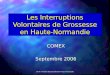 Dr M-F Merlin-Bernard DRASS Haute-Normandie Les Interruptions Volontaires de Grossesse en Haute-Normandie COMEX Septembre 2006