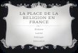 LA PLACE DE LA RELIGION EN FRANCE Histoire Laicité Politique Education