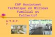 CAP Assistant Technique en Milieux Familial et Collectif A.T.M.F.C