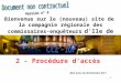 1 Bienvenue sur le (nouveau) site de la compagnie régionale des commissaires-enquêteurs dIle de France Mise à jour du 20 Décembre 2011 2 - Procédure daccès