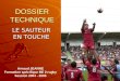 DOSSIER TECHNIQUE LE SAUTEUR EN TOUCHE Arnaud JEANNE Formation spécifique BE 2 rugby Session 2004 - 2005