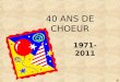 40 ANS DE CHOEUR 1971- 2011. On a 5 ans! - 1976 Concert du 5 ième anniversaire. Le chef chante