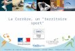 Enquête du Comité Olympique Corrèze – Année 2010 – Emmanuelle ROUX La Corrèze, un "territoire sport"