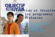 Journée du cercle détude Défense Montpellier 1 er février 2013 Prévention et Sécurité dans les programmes scolaires Danielle LE PRADO-MADAULE Inspecteur