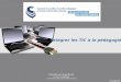 Intégrer les TIC à la pédagogie Présenté par Hugo Martin Conseiller pédagogique Commission scolaire de la Rivière-du-Nord