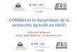 CORDAH et la dynamique de la recherche agricole en HAITI Université Quisqueya Sardou JEAN-DENIS Msc, 11 décembre 2013