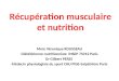 Récupération musculaire et nutrition Mme Véronique ROUSSEAU Diététicienne-nutritionniste INSEP 75012 Paris Dr Gilbert PERES Médecin physiologiste du sport