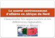 Comprendre les opportunités et les différences régionales, Algérie et Maroc Le nouvel environnement daffaires en Afrique du Nord