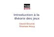 Introduction à la théorie des jeux David Bounie Thomas Houy