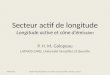 Secteur actif de longitude Longitude active et cône démi ssion P. H. M. Galopeau LATMOS-CNRS, Université Versailles-St Quentin 14/03/2011Atelier Magnétosphères