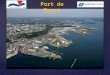 Port de Brest. Situé sur le port de commerce de Brest depuis 1972, la Société UAT bénéficie dune situation particulièrement favorable au sein de la zone