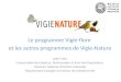 Le programme Vigie-flore et les autres programmes de Vigie-Nature UMR 7204 Conservation des Esp¨ces, Restauration et Suivi des Populations Mus©um National