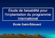 Étude de faisabilité pour limplantation du programme international École Saint-Édouard