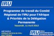 Programme de travail du Comité Régional de lIRU pour lAfrique & Priorités de la Délégation Permanente (c) Union Internationale des Transports Routiers