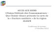 Conférence de presse, 17 Octobre 2012 ACCES AUX SOINS LUnion Fédérale des Consommateurs – Que Choisir Alsace présente la carte de la « fracture sanitaire