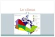 Le climat. Pourquoi le climat est si varie? Le Canada couvre une des grande surface du nord au sud. Des altitudes differentes produisent des conditions