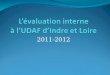 2011-2012. Le contexte de lUDAF dIndre et Loire En juin 2010, délivrance dune autorisation de création dun service mandataire judiciaire à la protection