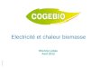 © COGEBIO Electricité et chaleur biomasse Etienne Lebas Avril 2012