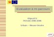 1 Evaluation à mi-parcours Objectif 2 Période 2000-2006 Urbain – Meuse-Vesdre