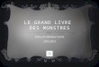 LE GRAND LIVRE DES MONSTRES Classe de Madame Carole 2012-2013