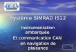 Système SIMRAD IS12 Instrumentation embarquée Et communication CAN en navigation de plaisance