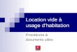 Location vide à usage dhabitation Procédures & documents utiles