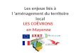 Les enjeux liés à l aménagement du territoire local LES COËVRONS en Mayenne