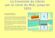 La traversée du Libron par le canal du Midi, jusqu'en 1855 Un cas très particulier : la traversée du Libron A Vias, entre Béziers et Agde, Riquet a rencontré