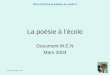 Christine Paugam, CPC Dire et Ecrire la poésie au cycle 3 La poésie à lécole Document M.E.N Mars 2004