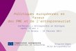Commission européenne Entreprises et Industrie Politiques européennes en faveur des PME et de lentrepreneuriat Conférence « Entreprendre en Bretagne après