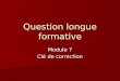 Question longue formative Module 7 Cl© de correction