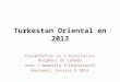 Turkestan Oriental en 2013 Presentation du lAssosiation Ouighour du Canada Avec lAmnestie International Montreal, Fevrier 5 2014