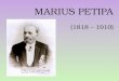 MARIUS PETIPA (1818 – 1910). Marius Petipa est né le 11 mars 1818 à Marseille dans la famille du célèbre chorégraphe provincial. Son père, Jean-Antoine