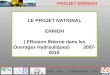 PROJET ERINOH CFMS Paris 9 décembre 09 J-J Fry LE PROJET NATIONAL ERINOH ( ERosion INterne dans les Ouvrages Hydrauliques) 2007- 2010