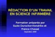 RÉDACTION DUN TRAVAIL EN SCIENCE INFIRMIÈRE Formation préparée par Suzie Durocher-Hendriks et France Chassé Septembre 2008