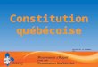 Constitution québécoise Version du: 19 décembre 2011