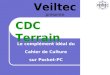 Veiltec présente Le complément idéal du Cahier de Culture sur Pocket-PC CDC Terrain