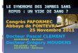 Congrès FAFORMEC Abbaye de FONTEVRAUD 25 Novembre 2011 Docteur Pascal CLEMENT ASOFORMEC – Bordeaux Docteur Grégory MOUDENS EFA-ASMAF – Paris ASOFORMEC