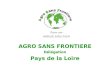AGRO SANS FRONTIERE Délégation Pays de la Loire