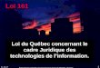 2014-04-20 Reproduction interdite sans l'autorisation écrite de Michel Laflamme 1 Loi du Québec concernant le cadre Juridique des technologies de linformation