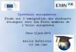 Synthèse européenne Étude sur limmigration des étudiants étrangers vers les États membres de lUnion européenne Paris 13 juin 2013 Emilie Balbirnie ICF