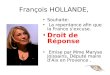 François HOLLANDE, Souhaite: La repentance afin que la France sexcuse. Droit de Réponse Emise par Mme Maryse Joissains, Député maire d'Aix en Provence
